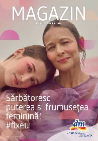 DM Drogerie Markt - Sarbatoresc puterea si frumusetea feminina | 06 Martie - 01 Aprilie